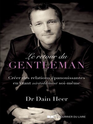 cover image of Le retour du gentleman--Créer des relations épanouissantes en étant véritablement soi-même
